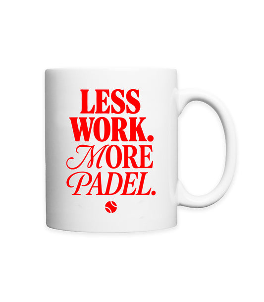 Mug padel Less Work. More Padel – Padel Lovers Club