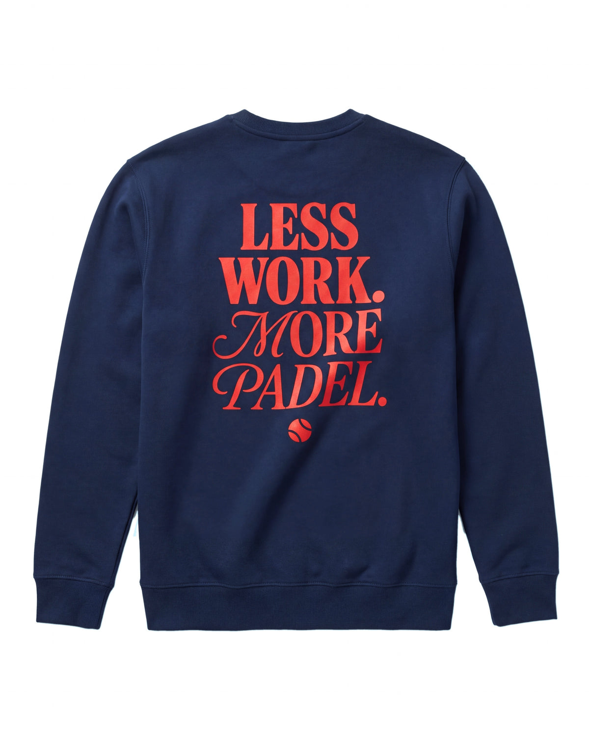 Sweat padel Less Work. More Padel bleu marine, vue de dos – Padel Lovers Club