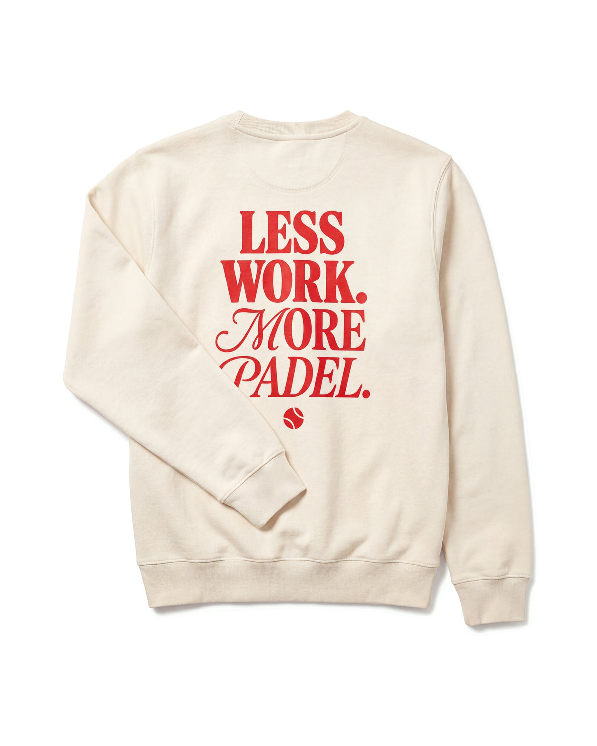 Sweat padel Less Work. More Padel écru, vue de dos – Padel Lovers Club